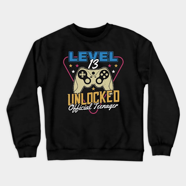 13 Unlocked Official Teenager 13th Birthday Level Crewneck Sweatshirt by aneisha